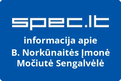 B. Norkūnaitės Įmonė Močiutė Sengalvėlė