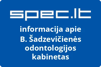 B. Šadzevičienės odontologijos kabinetas