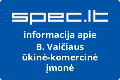 B. Vaičiaus ūkinė-komercinė įmonė
