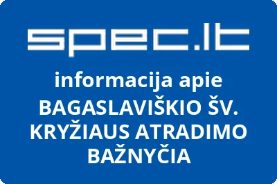 BAGASLAVIŠKIO ŠV. KRYŽIAUS ATRADIMO BAŽNYČIA