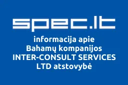 Bahamų kompanijos INTER-CONSULT SERVICES LTD atstovybė | spec.lt