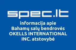 Bahamų salų bendrovės OKELLS INTERNATIONAL INC. atstovybė | spec.lt