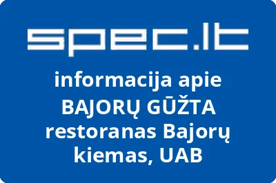 BAJORŲ GŪŽTA restoranas Bajorų kiemas, UAB