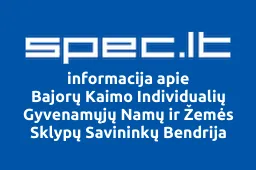 Bajorų Kaimo Individualių Gyvenamųjų Namų ir Žemės Sklypų Savininkų Bendrija | spec.lt