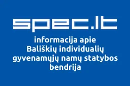 Bališkių individualių gyvenamųjų namų statybos bendrija | spec.lt