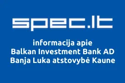 Balkan Investment Bank AD Banja Luka atstovybė Kaune iliustracija