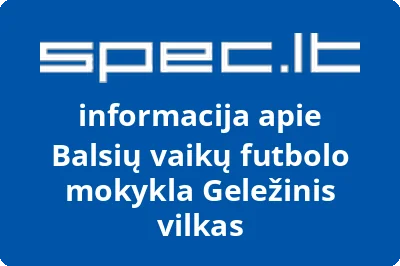 Balsių vaikų futbolo mokykla Geležinis vilkas