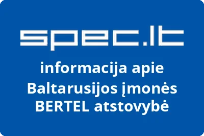 Baltarusijos įmonės BERTEL atstovybė