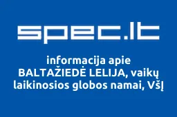 BALTAŽIEDĖ LELIJA, vaikų laikinosios globos namai, VšĮ | spec.lt