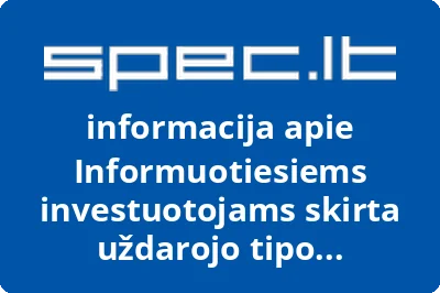 Informuotiesiems investuotojams skirta uždarojo tipo investicinė Baltic Retail Properties, UAB