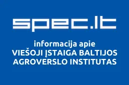 VIEŠOJI ĮSTAIGA BALTIJOS AGROVERSLO INSTITUTAS | spec.lt