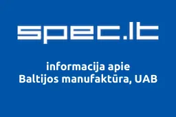 Baltijos manufaktūra, UAB | spec.lt