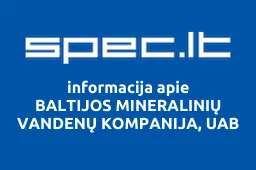 BALTIJOS MINERALINIŲ VANDENŲ KOMPANIJA, UAB | spec.lt