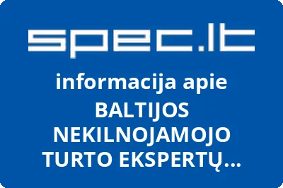 BALTIJOS NEKILNOJAMOJO TURTO EKSPERTŲ AGENTŪRA, UAB