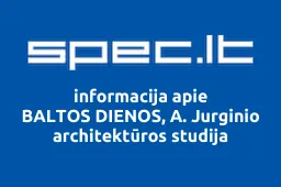 BALTOS DIENOS, A. Jurginio architektūros studija | spec.lt