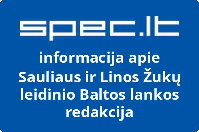 Sauliaus ir Linos Žukų leidinio Baltos lankos redakcija