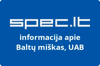 Baltų miškas, UAB