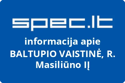 BALTUPIO VAISTINĖ, R. Masiliūno, IĮ