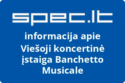 Viešoji koncertinė įstaiga Banchetto Musicale