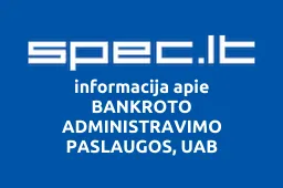BANKROTO ADMINISTRAVIMO PASLAUGOS, UAB | spec.lt