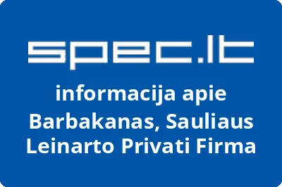 Sauliaus Leinarto privati firma Barbakanas
