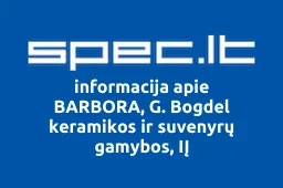 BARBORA, G. Bogdel keramikos ir suvenyrų gamybos, IĮ | spec.lt