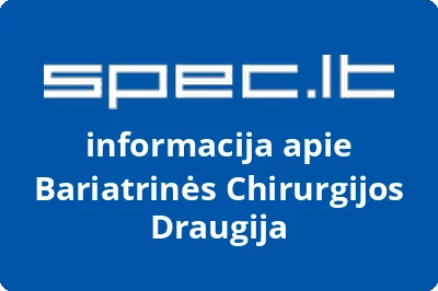 BARIATRINĖS CHIRURGIJOS DRAUGIJA