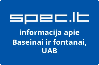 Baseinai ir fontanai, UAB