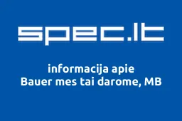 Bauer mes tai darome, MB | spec.lt