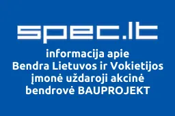 Bendra Lietuvos ir Vokietijos įmonė uždaroji akcinė bendrovė BAUPROJEKT | spec.lt
