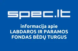 LABDAROS IR PARAMOS FONDAS BĖDŲ TURGUS | spec.lt