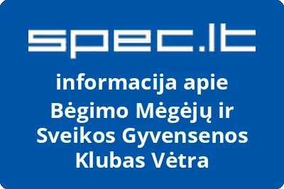 Bėgimo mėgėjų ir sveikos gyvensenos klubas Vėtra | spec.lt