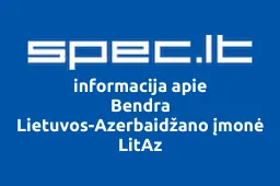 Bendra Lietuvos-Azerbaidžano įmonė LitAz | spec.lt