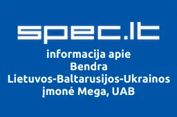 Bendra Lietuvos-Baltarusijos-Ukrainos įmonė Mega, UAB | spec.lt