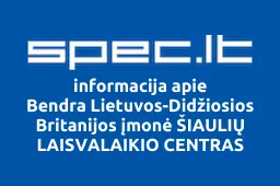 Bendra Lietuvos-Didžiosios Britanijos įmonė ŠIAULIŲ LAISVALAIKIO CENTRAS | spec.lt