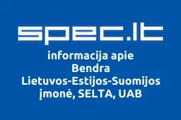 Bendra Lietuvos-Estijos-Suomijos įmonė, SELTA, UAB | spec.lt