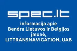 Bendra Lietuvos ir Belgijos įmonė, LITTRANSNAVIGATION, UAB | spec.lt