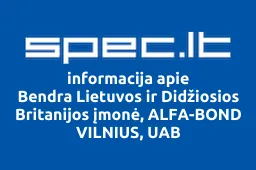 Bendra Lietuvos ir Didžiosios Britanijos įmonė, ALFA-BOND VILNIUS, UAB | spec.lt