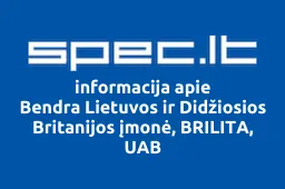Bendra Lietuvos ir Didžiosios Britanijos įmonė, BRILITA, UAB iliustracija