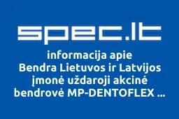 Bendra Lietuvos ir Latvijos įmonė uždaroji akcinė bendrovė MP-DENTOFLEX SCHUMANN | spec.lt