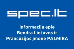 Bendra Lietuvos ir Prancūzijos įmonė PALMIRA