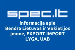Bendra Lietuvos ir Vokietijos įmonė, EXPORT IMPORT LYGA, UAB | spec.lt