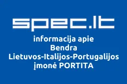 Bendra Lietuvos-Italijos-Portugalijos įmonė PORTITA iliustracija