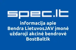 Bendra LietuvosJAV įmonė uždaroji akcinė bendrovė BostBaltik | spec.lt