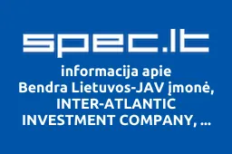 Bendra Lietuvos-JAV įmonė, INTER-ATLANTIC INVESTMENT COMPANY, UAB | spec.lt