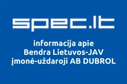 Bendra Lietuvos-JAV įmonė-uždaroji AB DUBROL | spec.lt