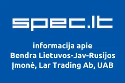 Bendra Lietuvos-Jav-Rusijos Įmonė, Lar Trading Ab, UAB