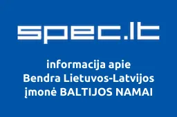 Bendra Lietuvos-Latvijos įmonė BALTIJOS NAMAI