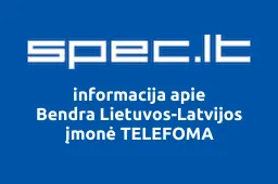 Bendra Lietuvos-Latvijos įmonė TELEFOMA | spec.lt