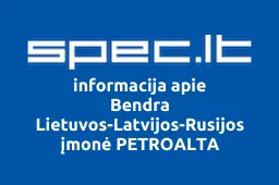 Bendra Lietuvos-Latvijos-Rusijos įmonė PETROALTA iliustracija